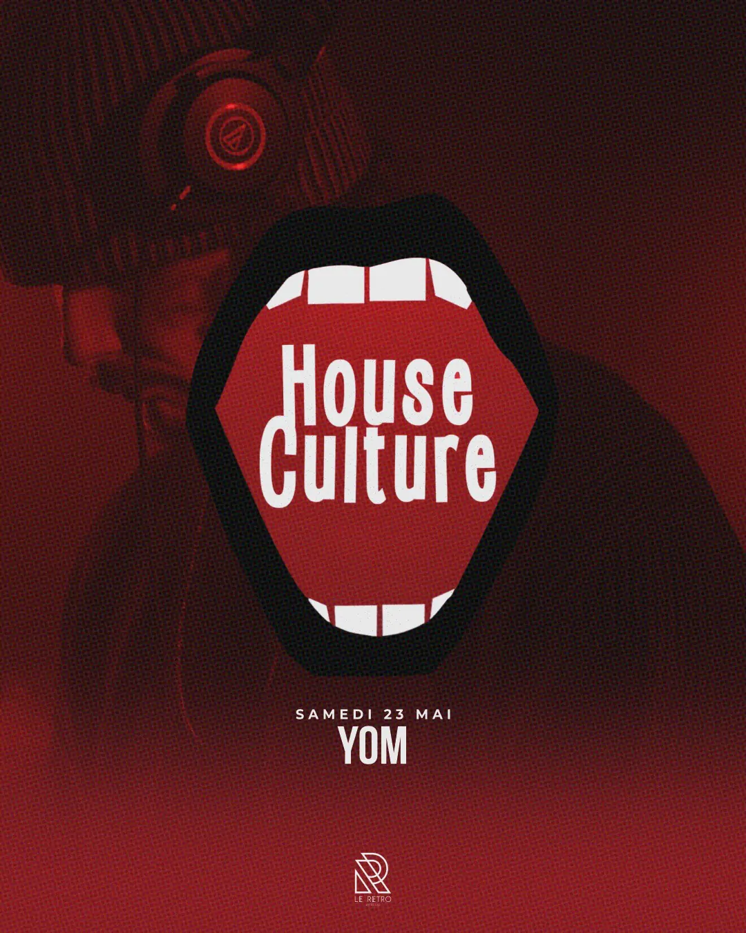 HOUSE CULTURE au Rétro avec YOM