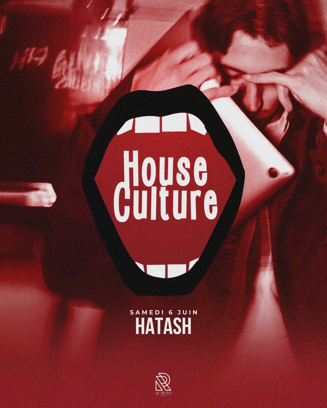 HOUSE CULTURE au Rétro avec HATASH