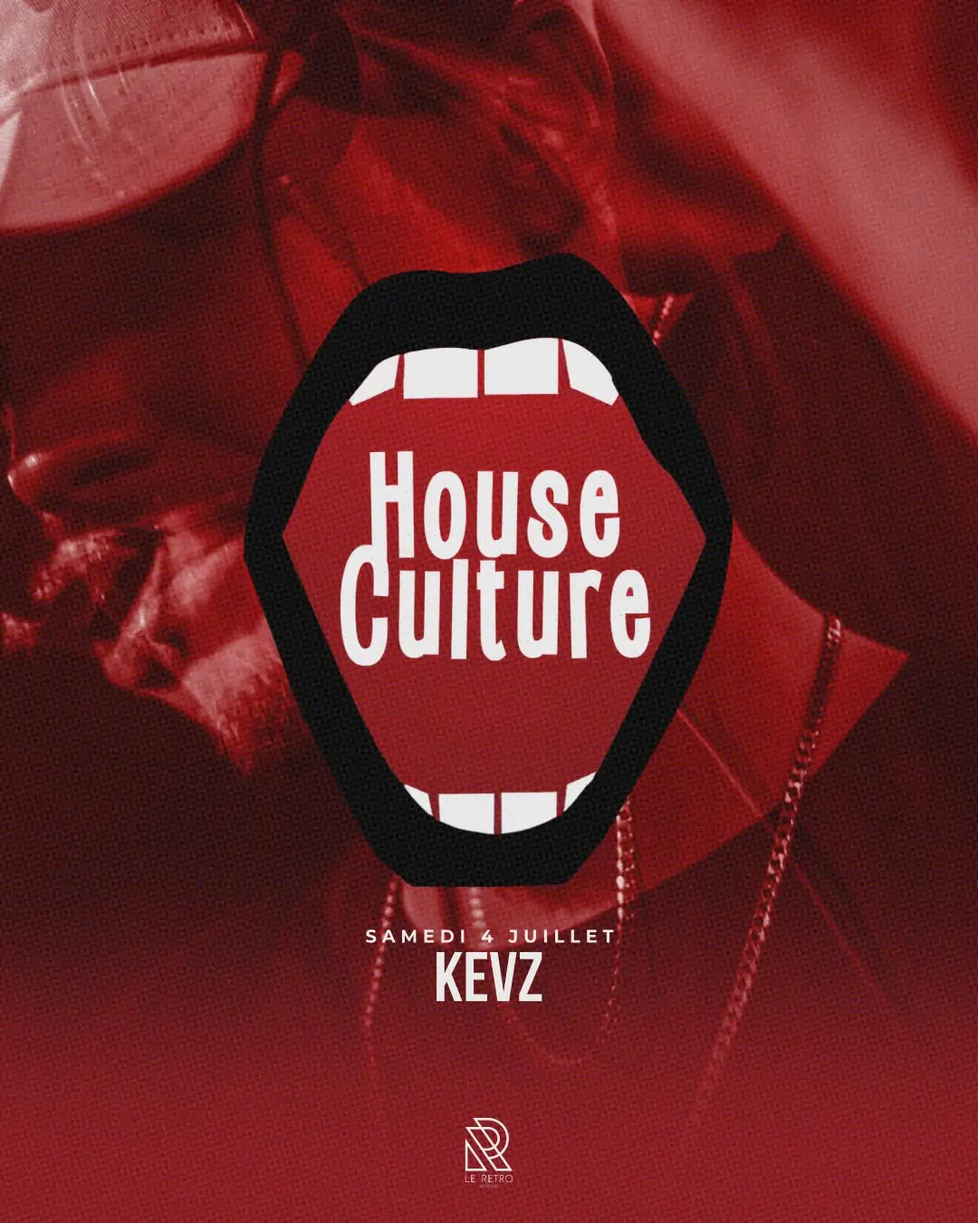 HOUSE CULTURE au Rétro avec KEVZ